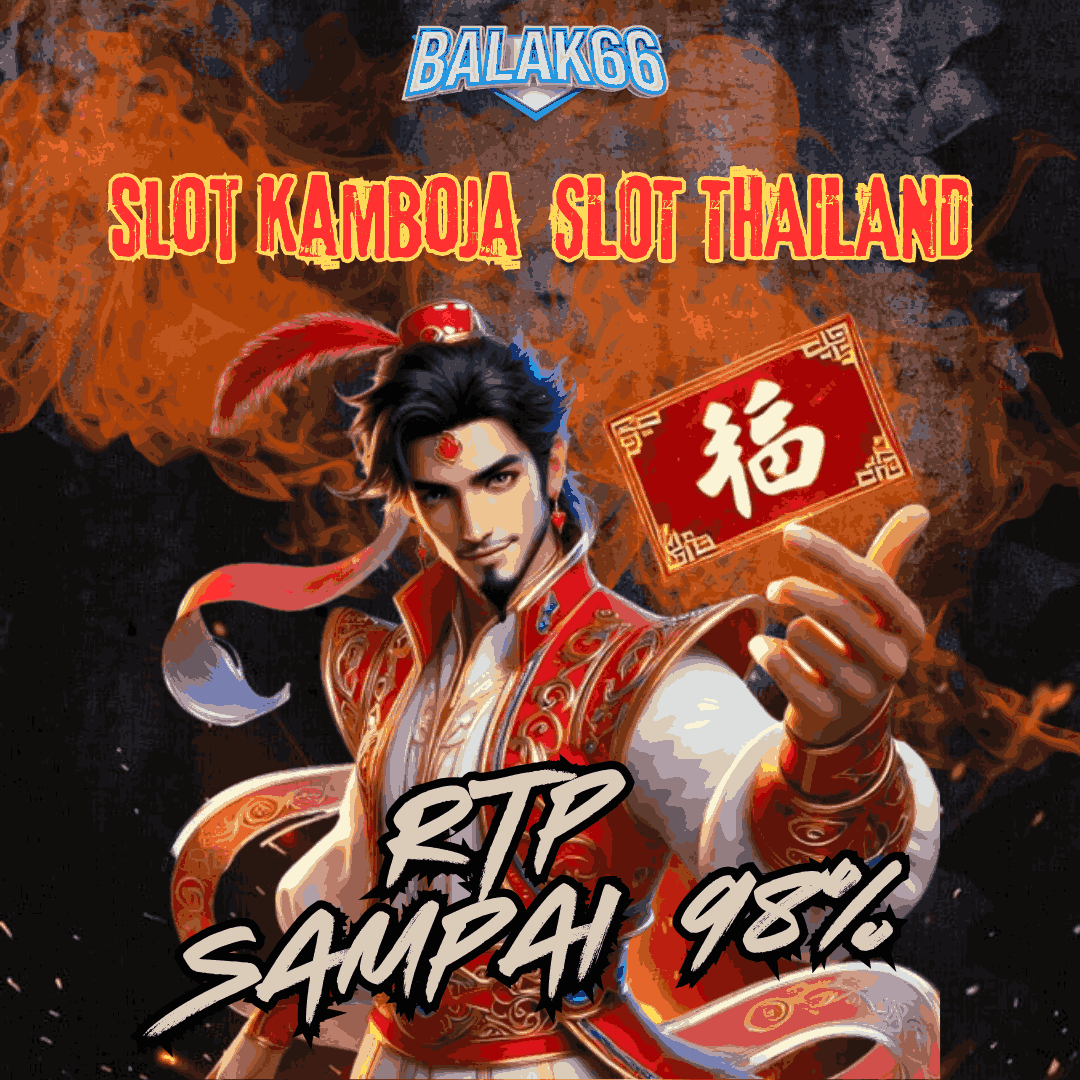 BALAK66: Situs Slot Server Thailand Super Gacor Terpercaya #1 Kamboja